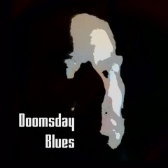 Doomsday Blues