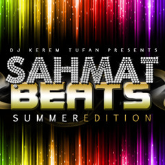 SAHMAT BEATS | SUMMER EDITION | DJ KEREM TUFAN