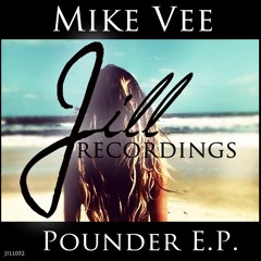 JILL052 : Mike Vee - Pounder (Peter Orr Remix)