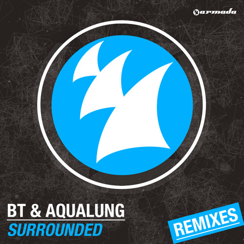 BT & Aqualung - Surrounded (Au5 & Fractal Remix)