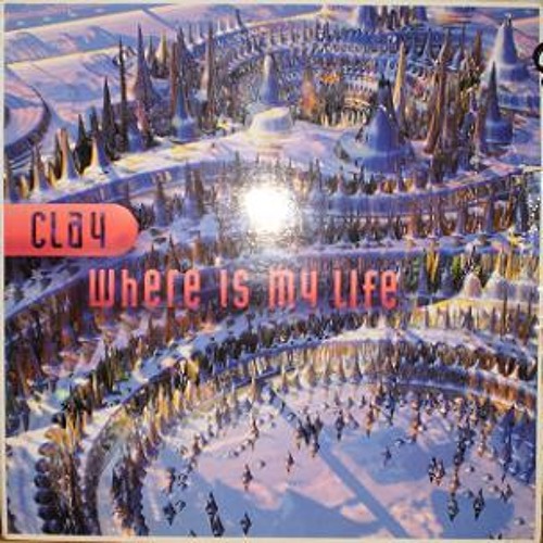 B1. Clay - Where Is My Life (Nuclear Version)