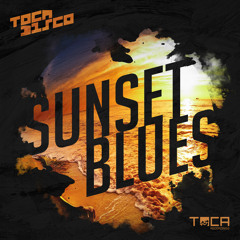 Sunset Blues - Tocadisco ( TOCA45 Recordings )
