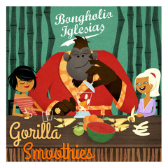 Bongholio Iglesias - Gorilla Smoothies (1h-mix) FREE DOWNLOAD