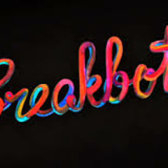 BreakBot - Baby I'm Yours ♩ ♬