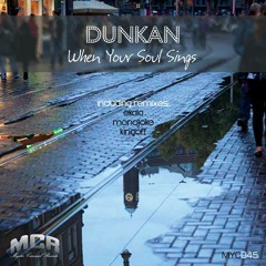 Dunkan - When Your Soul Sings (Kingoff Remix) [cut]