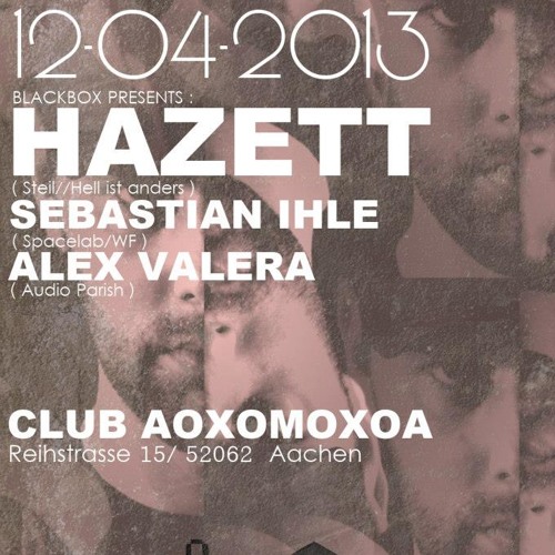 Hazett @ Black Box 6.0 (2013-04-12 - Aoxomoxoa Aachen)