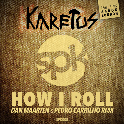 Karetus - How I Roll (Dan Maarten & Pedro Carrilho remix) [SYMPHONIK RECORDS / FREE DOWNLOAD]