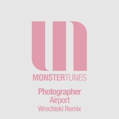 Photographer - Airport (Wrechiski Radio Edit)