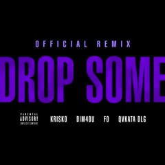 Криско ft. Dim4ou , Fo & Qvkata Dlg - Drop Some