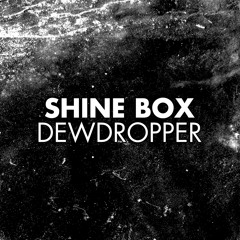 NetS001 B2. Shine Box - Tin Pan Alley / Dewdropper /EP 190kb snippet