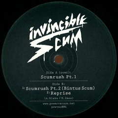 Invincible Scum 'Scumrush'  (Bintus rmx)
