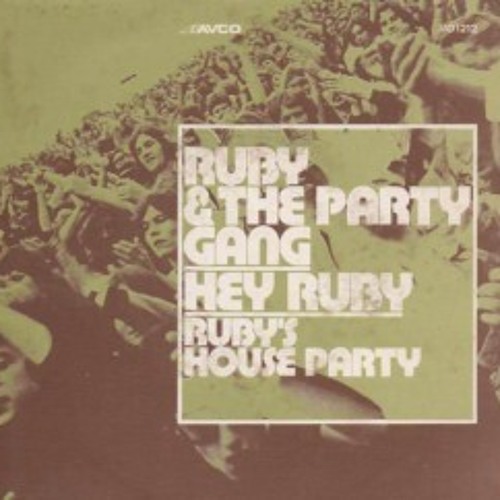 Ruby & The Party Gang - Hey Ruby (Sans Groove Edit)