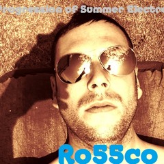 Ro55co ''Progression of Summer Electro Mix''