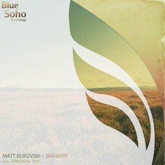 Matt Bukovski - Bravery (Original Mix) [release: August 5th 2013]