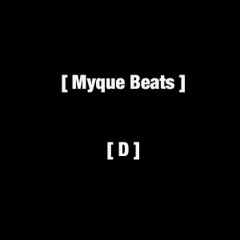 D [NEW!] [DL THE ALBUM http://myquebeats.bandcamp.com/ ]