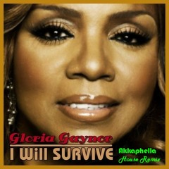 Gloria Gaynor - I Will Survive (Akkaphella House Remix)