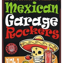 Mexican Garage Rockers Vol.1