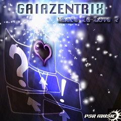 Gaiazentrix - Where Is Love? - Ep - Preview