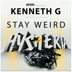 Kenneth G - Stay Weird [OUT NOW]