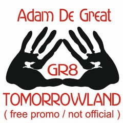 GR8 Tomorrowland (free promo / no official)