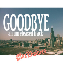 Goodbye (unreleased)