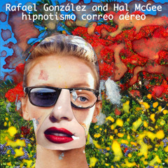 hipnotismo correo aéreo by Rafael González and Hal McGee - 1 minute sample
