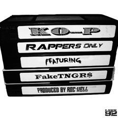 Rappers Only Feat. Fake TNGR$ - KO-P