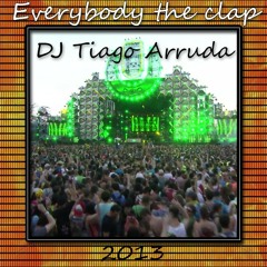 Everybody the clap - DJ Tiago Arruda