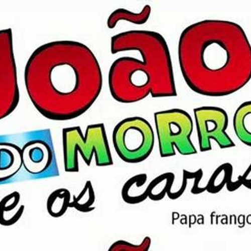 João Do Morro - Papa Frango