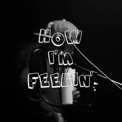 How Im Feeling By Fav And Yung Tno