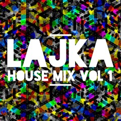 LAJKA - HOUSE MIX - vol 1