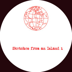Sketches from an Island 1 - Samples: Full Release Info Below