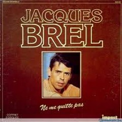 Ne Me Quitte Pas - Jacques Brel <3
