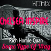 Rich Homie Quan Some Type Of Way HITMIX