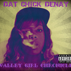 Dat Chick Denay- I.E Chick
