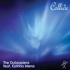 Dubsapiens feat. Katrina Mena - Collide Promo