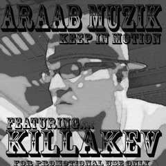 Keep In Motion - Araab Muzik feat. KillaKev