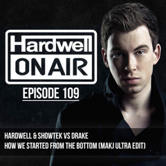 Drake (Hardwell Vs Showtek) - How We Started From The Bottom (MAKJ Ultra Edit)