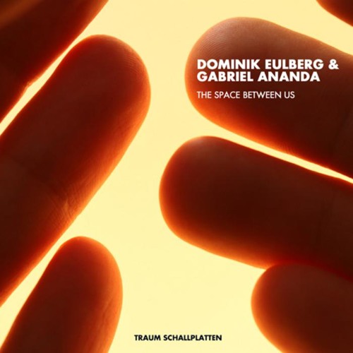 Dominik Eulberg & Gabriel Ananda-The Space Between Us (Original Mix)