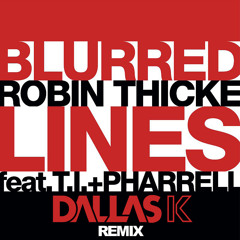 Robin Thicke - Blurred Lines (DallasK Remix)