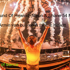 Armin van Buuren vs. Emma Hewitt – The Sound Of Rewind (Myon & Shane 54 Mashup)