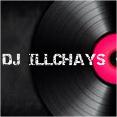 DJ ILLCHAYS Mash up_Urban_Reggae_Mixtape