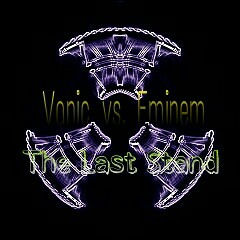 Vanic vs. Eminem - The Last Stand