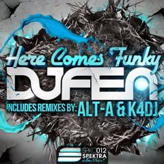 DJ Fen - Here comes funky (Alt-A Remix) * Top 63 Beatport