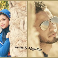 RoMa Ft MagicRap - خايفه أشوفك