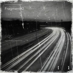 Fragments #2