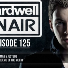 MickMag & JustBob - Rise (Original Mix) Hardwell On Air 125 "DEMO OF THE WEEK"
