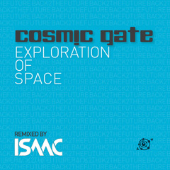 Cosmic Gate - Exploration Of Space (DJ Isaac Remix)
