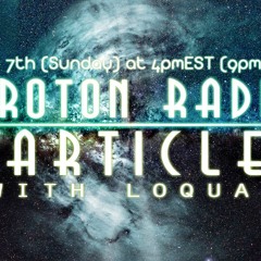 LoQuai - Particles (Proton Radio) Jul 7th 2013 ..::FREE DOWNLAD::..
