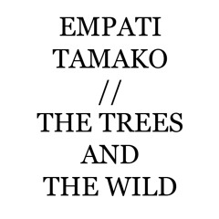Empati Tamako - The Trees and The Wild (Acoustic Cover)